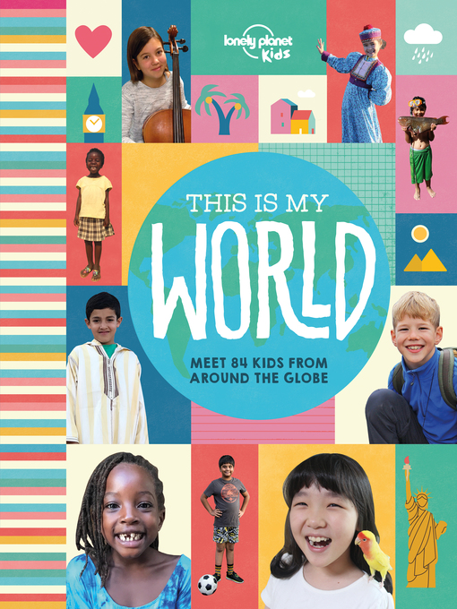 Title details for Lonely Planet This Is My World by Lonely Planet Kids - Available